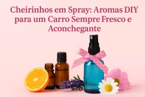 aromas em spray para carro que deixam seu ambiente sempre fresco e aconchegante.